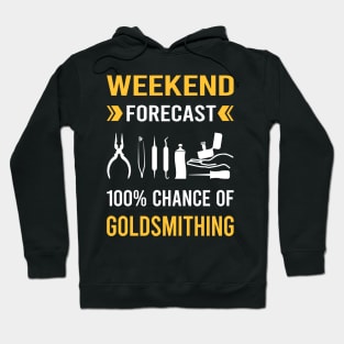 Weekend Forecast Goldsmithing Goldsmith Hoodie